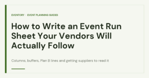 How to Write an Event Run Sheet Your Vendors Will Actually Follow - Eventory guide