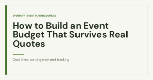How to Build an Event Budget That Survives Real Quotes