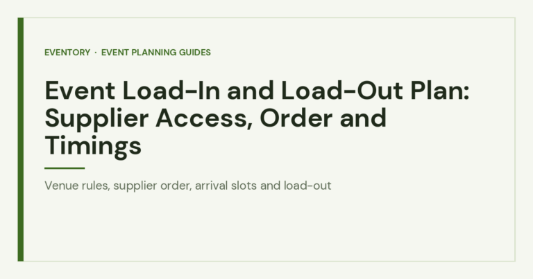Event Load-In and Load-Out Plan: Supplier Access, Order and Timings