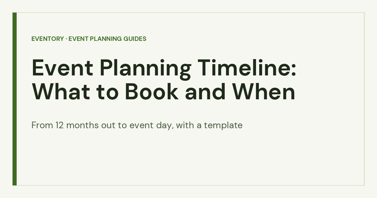Event planning timeline: what to book and when, from 12 months to event day